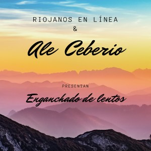 收聽Ale Ceberio的Enganchado de Lentos歌詞歌曲