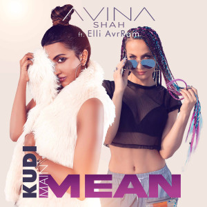 Listen to Kudi Main Mean song with lyrics from Avina Shah