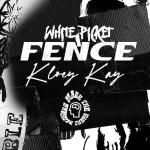 Kloey Kay的專輯White Picket Fence (Explicit)