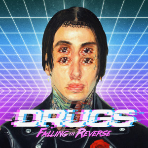 ดาวน์โหลดและฟังเพลง Drugs (Explicit) พร้อมเนื้อเพลงจาก Falling In Reverse
