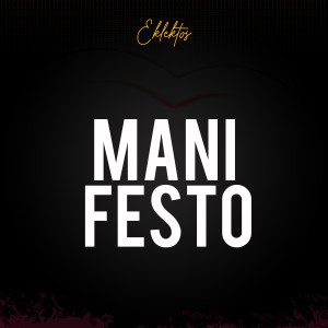 ดาวน์โหลดและฟังเพลง Manifesto (Explicit) พร้อมเนื้อเพลงจาก EklekTos