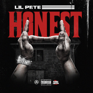 Dengarkan lagu Honest (Explicit) nyanyian Lil pete dengan lirik