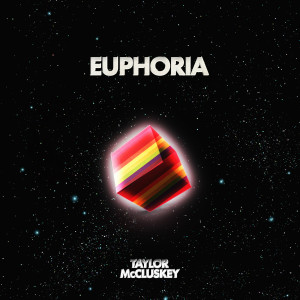 Album Euphoria oleh TAYLOR MCCLUSKEY