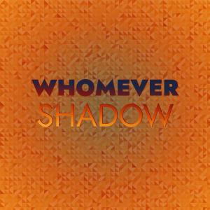 Album Whomever Shadow from Various