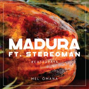 ดาวน์โหลดและฟังเพลง Madura (Explicit) พร้อมเนื้อเพลงจาก Mel Ömana