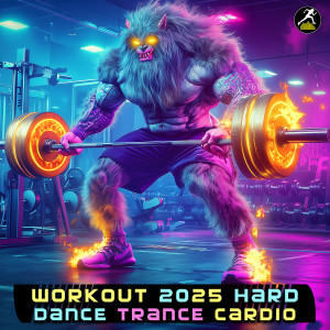 Album Workout 2025 Hard Dance Trance Cardio from Workout Trance