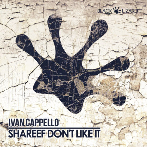 Album Shareef Don't Like It from Ivan Cappello