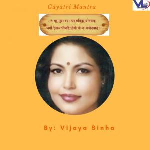 收聽Vijaya Sinha的Gayatri Mantra歌詞歌曲
