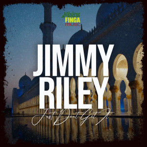 Jimmy Riley的專輯Just Don't Get It