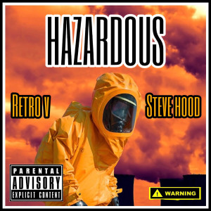 ดาวน์โหลดและฟังเพลง Hazardous (Explicit) พร้อมเนื้อเพลงจาก Retro V