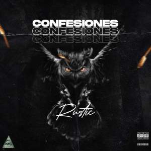 Rustic的專輯Confesiones (Explicit)