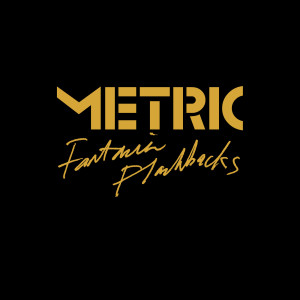 Dengarkan lagu Gold Guns Girls (Ben Brown Remix) nyanyian Metric dengan lirik