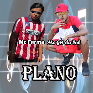 MC GH DA SUL的專輯Plano (Explicit)