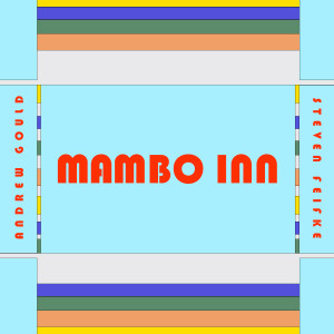 ดาวน์โหลดและฟังเพลง Mambo Inn พร้อมเนื้อเพลงจาก Andrew Gould