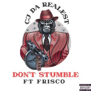 Frisco的專輯Don't Stumble (feat. Frisco) [Explicit]