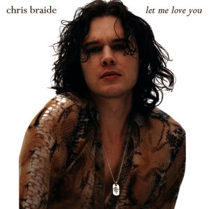 收聽Chris Braide的Let Me Love You歌詞歌曲