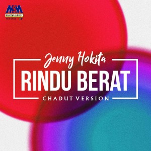 收听Jenny Hokita的Rindu Berat (Chadut)歌词歌曲