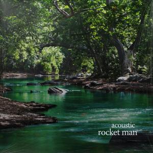 Album rocket man (i think it's going to be a long, long time) (acoustic) from Sunkissed