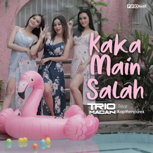 Listen to Kaka Main Salah song with lyrics from Trio Macan