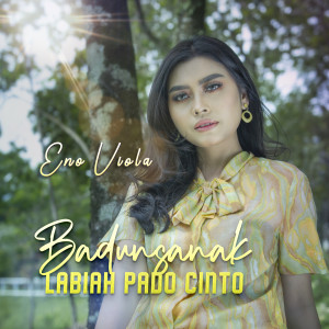 ดาวน์โหลดและฟังเพลง Badunsanak Labiah Pado Cinto พร้อมเนื้อเพลงจาก Eno Viola