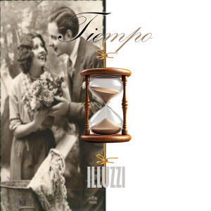 收聽Illuzzi的Tiempo歌詞歌曲