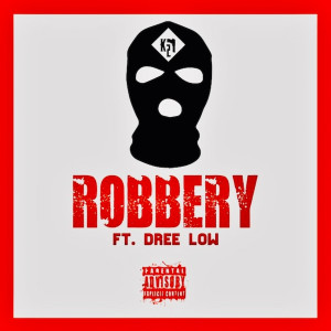 Dree Low的專輯Robbery (Explicit)