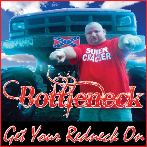 Listen to Get Your Redneck on (feat. Jeff MC Cool & R Green) song with lyrics from Bottleneck