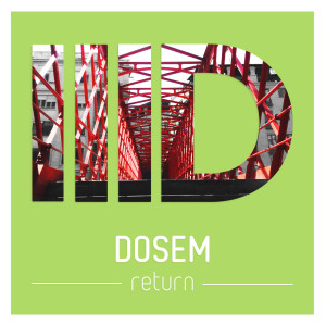 收聽Dosem的Return (Original Mix)歌詞歌曲
