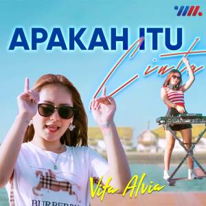 Listen to Apakah Itu Cinta song with lyrics from Vita Alvia