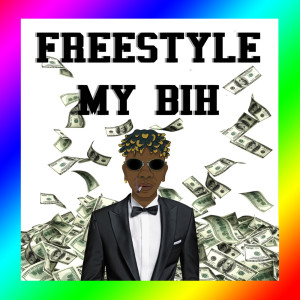 Music Stars的專輯Freestyle My Bih