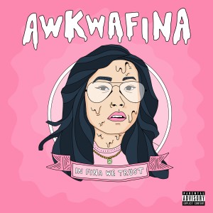 Awkwafina的專輯In Fina We Trust (Explicit)