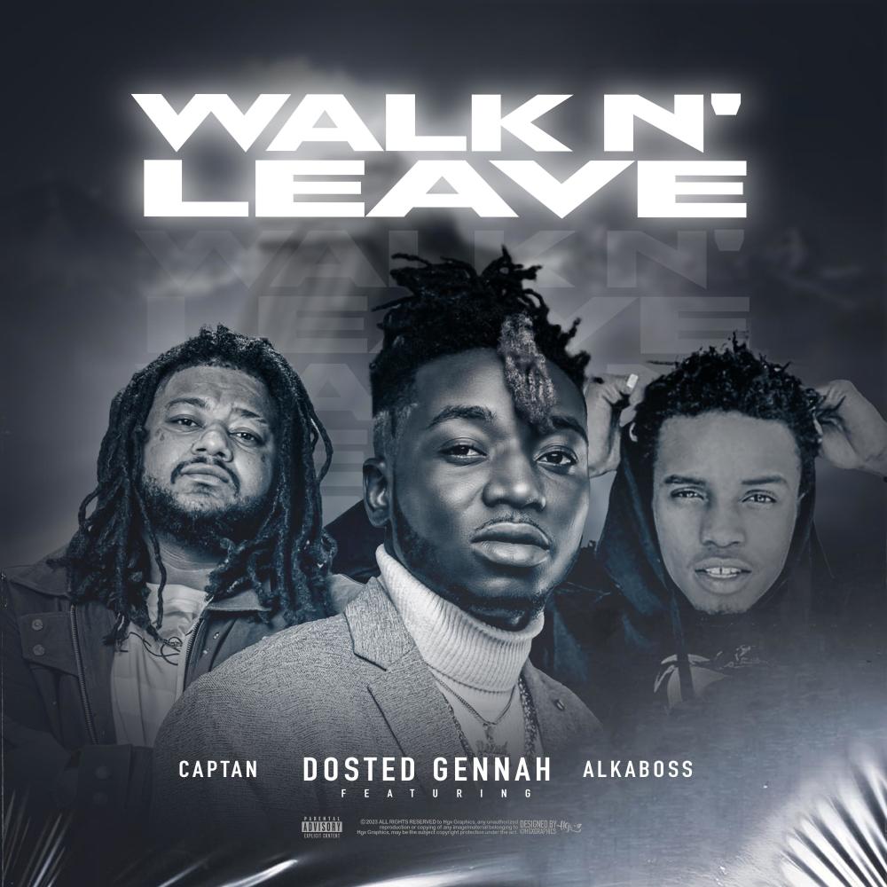 Walk N Leave (feat. Captan & Alkaboss)