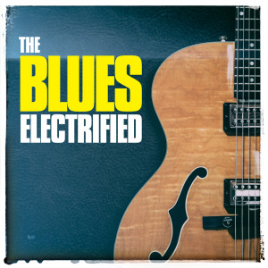 Album The Blues Electrified from B B King