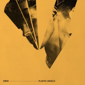 ดาวน์โหลดและฟังเพลง Plastic Angels (Explicit) พร้อมเนื้อเพลงจาก EBEN