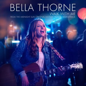 收聽Bella Thorne的Walk with Me (Single from the Midnight Sun Original Motion Picture Soundtrack)歌詞歌曲