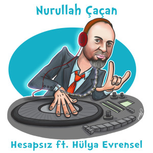 ดาวน์โหลดและฟังเพลง Hesapsız พร้อมเนื้อเพลงจาก Nurullah Çaçan