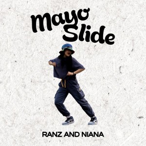 Ranz and Niana的專輯Mayo Slide