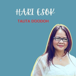 收听Talita Doodoh的Hari esok歌词歌曲