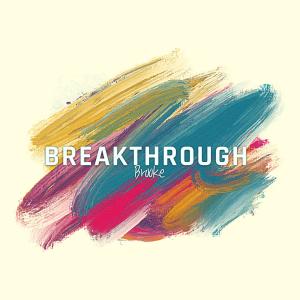 Album BREAKTHROUGH (Explicit) from Brooke