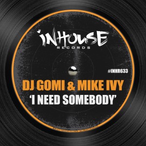 收聽DJ Gomi的I Need Somebody (Instrumental)歌詞歌曲