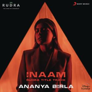 Album Inaam (From "Rudra") from Ananya Birla