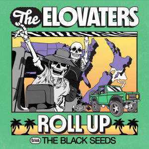 อัลบัม Roll Up (The Black Seeds Alternate Version) ศิลปิน The Elovaters