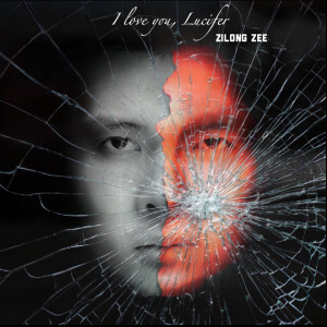 ดาวน์โหลดและฟังเพลง I Love You, Lucifer พร้อมเนื้อเพลงจาก Zilong Zee
