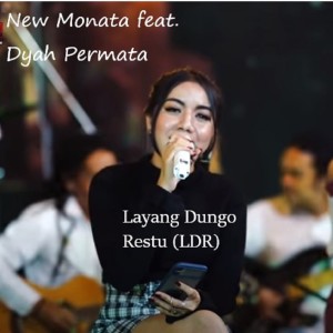 Dengarkan Layang Dungo Restu (Ldr) lagu dari New Monata dengan lirik