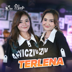 ดาวน์โหลดและฟังเพลง Terlena พร้อมเนื้อเพลงจาก DUO MANJA