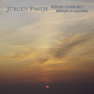 Album Midnight Sessions Vol. II - Midnight In September from Jürgen Fastje