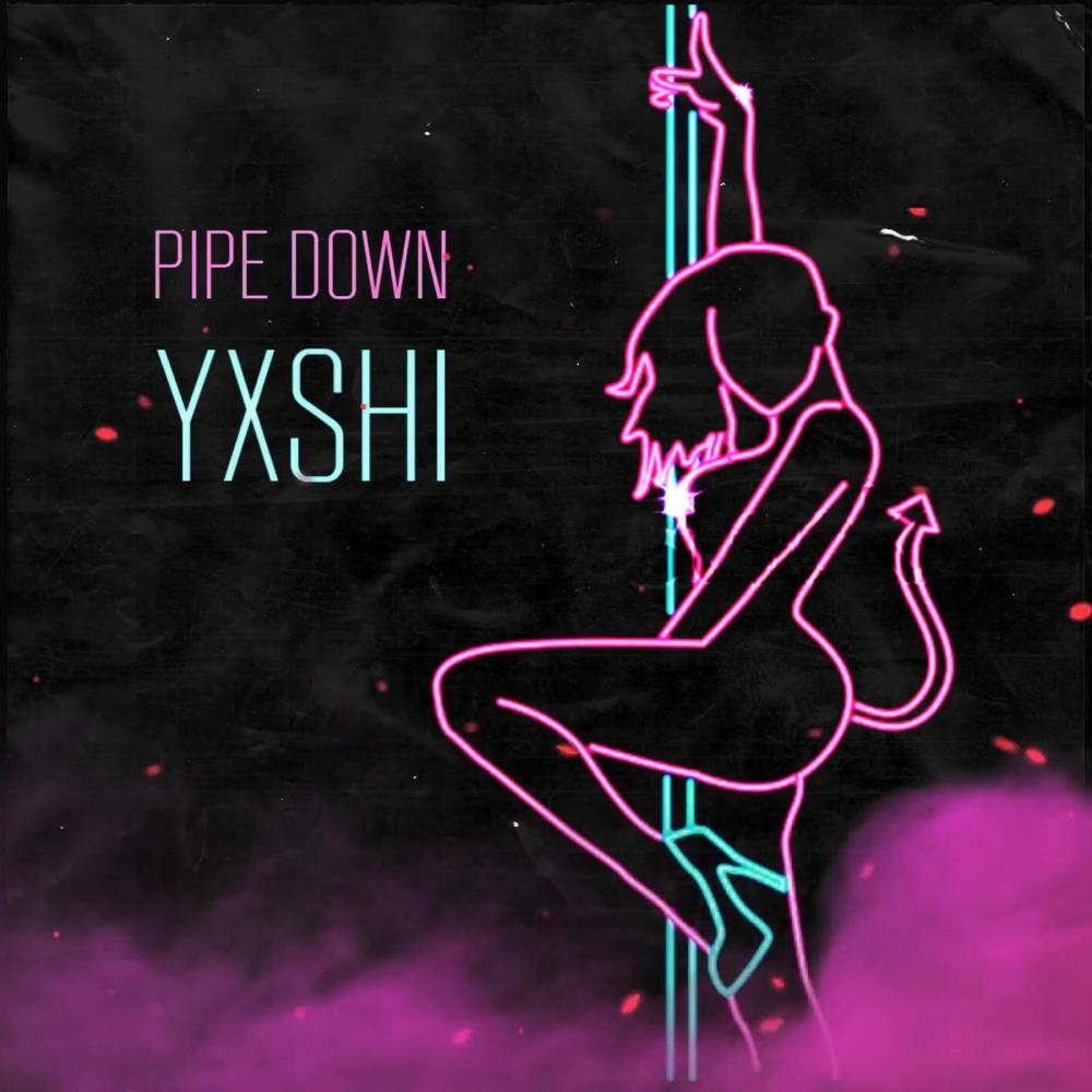 Pipe Down (Explicit)