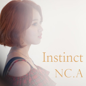 ดาวน์โหลดและฟังเพลง Instinct พร้อมเนื้อเพลงจาก NC.A