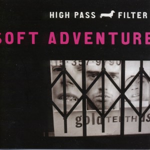 High Pass Filter的專輯Soft Adventure