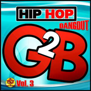 Album Hip-Hop Dangdut Bayu G2b, Vol. 3 oleh Bayu G2b